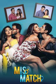Mismatch (2018-2020) Season 01-02 – Dual Audio Hindi/Bangla – Full Series Download & Watch FREE – MRBOBD.COM