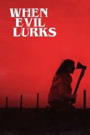 When Evil Lurks (2023) Hindi + Spanish – Full Movie Download & Watch FREE – upmoviez.com