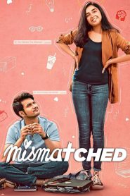 Mismatched (2020-2022) Season 01-03 – Hindi Web Series – Full Series Download & Watch FREE – upmoviez.com