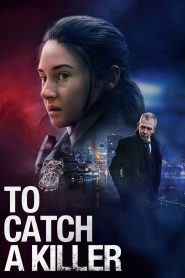 To Catch a Killer (2023) Hindi/English – Full Movie Download & Watch FREE – upmoviez.com