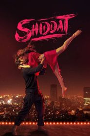 Shiddat (2021) – Full Movie Download & Watch FREE – MRBOBD.COM