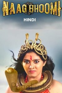 Naagbhoomi (2024) Naag Bhoomi – Full Movie Download & Watch FREE – upmoviez.com