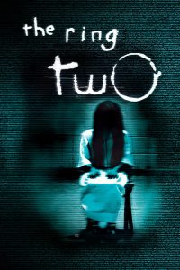 The Ring Two (2005) Hindi/English – Full Movie Download & Watch FREE – upmoviez.com