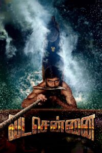 Vada Chennai – Chennai Central (2018) Hindi – Full Movie Download & Watch FREE – upmoviez.com
