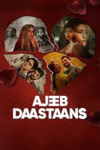 Ajeeb Daastaans (2021) – Full Movie Download & Watch FREE – upmoviez.com
