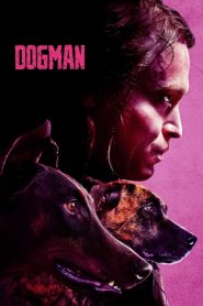 Dogman (2023) Hindi + English – Full Movie Download & Watch FREE – upmoviez.com