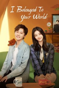 I Belonged to Your World (2023) Season 01 – Hindi Dubbed – Full Series Download & Watch FREE – upmoviez.com
