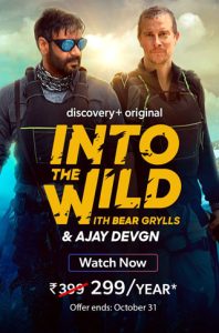 Into The Wild With Bear Grylls & Ajay Devgn: Season 1