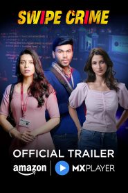 Swipe Crime (2024) Season 01 – Full Series Download & Watch FREE – upmoviez.com