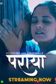 Paraya (2024) Season 01 – Hindi HitPrime – Full Series Download & Watch FREE – upmoviez.com