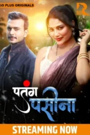 Patang Paseena (2024) Season 01 – Rioplus – Full Series Download & Watch FREE – upmoviez.com