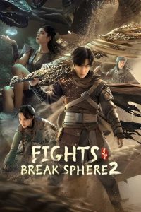Fights Break Sphere 2 (2023) Hindi + Chinese – Full Movie Download & Watch FREE – upmoviez.com