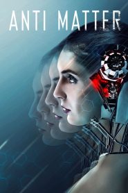 Anti Matter (2016) Hindi Dubbed