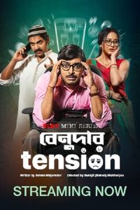 Benudar Tension (2023) Season 01 – Full Series Download & Watch FREE – upmoviez.com