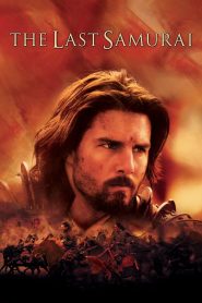 The Last Samurai (2003) Hindi + English – Full Movie Download & Watch FREE – MRBOBD.COM