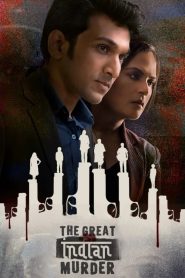 The Great Indian Murder (2022) Season 01 – Full Movie Download & Watch FREE – upmoviez.com