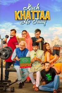 Kuch Khattaa Ho Jaay (2024) – Full Movie Download & Watch FREE – upmoviez.com