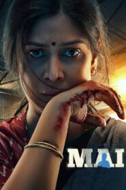 Mai: A Mother’s Rage (2022) Season 01 – Full Series Download & Watch FREE – upmoviez.com
