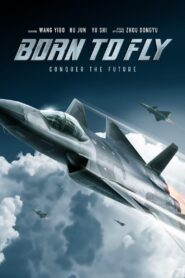 Born to Fly (2023) Hindi + Chinese – Full Movie Download & Watch FREE – upmoviez.com