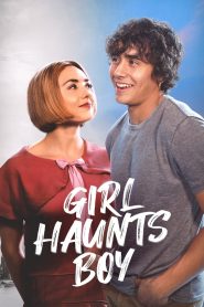 Girl Haunts Boy (2024) English – Full Movie Download & Watch FREE – upmoviez.com