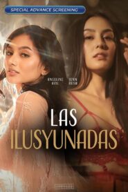 Las Ilusyunadas (2025) Philippino – Full Movie Download & Watch FREE – MRBOBD.COM