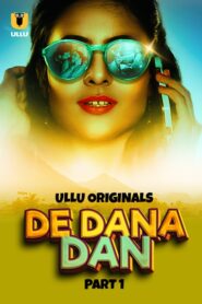 De Dana Dan (2024) Season 1 Part 1 (Ullu Originals) – Full Series Download & Watch FREE – upmoviez.com