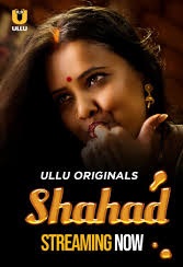 Shahad (2022) Season 01 – ULLU Originals – Full Series Download & Watch FREE – upmoviez.com