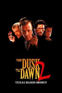 From Dusk Till Dawn 2: Texas Blood Money (1999) English – Full Movie Download & Watch FREE – upmoviez.com