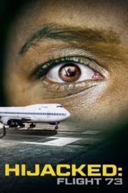Hijacked: Flight 73 (2023) Documentary – English – Full Download & Watch FREE – upmoviez.com
