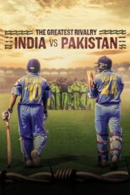 The Greatest Rivalry: India vs Pakistan (2025) Season 01 – Hindi/English/Tamil/Telegu – Full Documentary Series Download & Watch FREE – upmoviez.com