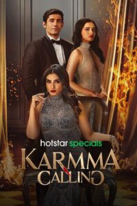 Karmma Calling (2024) Season 01 – Full Series Download & Watch FREE – upmoviez.com
