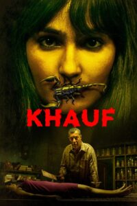 Khauf (2025) Season 01 – [Tamil + Telegu + Hindi + Malayalam + Kannada] – AMZN WEB-DL – Full Series Download & Watch FREE – upmoviez.com