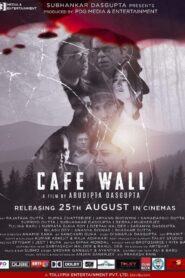 Cafe Wall 2023 Bengali ORG – Full Movie Download & Watch FREE – upmoviez.com