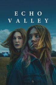 Echo Valley (2025) English WEB-DL – Full Movie Download & Watch FREE – upmoviez.com