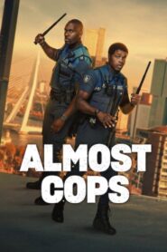 Almost Cops (2025) WEB-DL H264 AAC 1080p 720p 480p – Full Movie Download & Watch FREE – upmoviez.com