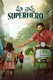 Maa Nanna Superhero (2024) Hindi + Telugu & Watch FREE