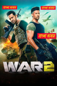 War 2 (2025) Bengali Dubbed & Watch FREE