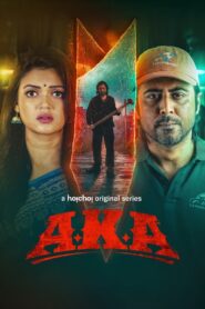 AKA (2025) Season 01 Bengali Hoichoi & Watch FREE