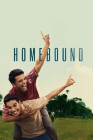 Homebound (2025) & Watch FREE