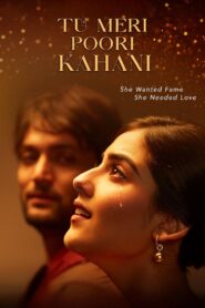 Tu Meri Poori Kahani (2025) & Watch FREE