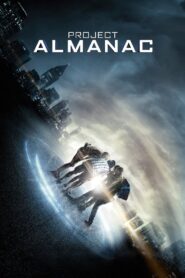 Project Almanac (2015) Dual Audio [Hindi ORG-English] BluRay & Watch FREE