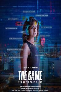 The Game: You Never Play Alone (2025) S01 Hindi NetFlix & Watch FREE