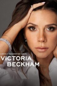 Victoria Beckham (2025) S01 Dual Audio [Hindi ORG-English] NetFlix & Watch FREE