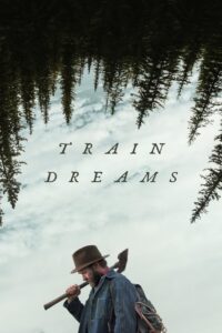 Train Dreams (2025) Dual Audio [Hindi ORG-English] Netflix & Watch FREE