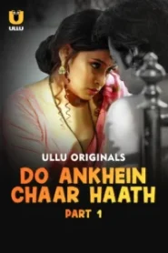 Do Ankhein Chaar Haath Part 1 (2026) S01 Hindi Ullu