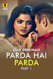 Parda Hai Parda Part 1 (2026) S01 Hindi Ullu