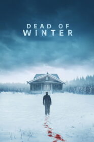 Dead of Winter (2025) Dual Audio [Hindi ORG-English] BluRay & Watch FREE