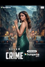 Begum of Crime (2026) S01 Hindi Hungama & Watch FREE