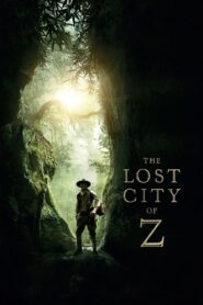 The Lost City of Z (2017) Dual Audio [ Hindi ORG-English] BluRay & Watch FREE