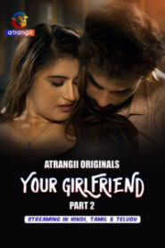 Your Girlfriend Part 2 (2026) S01 Hindi Atrangii